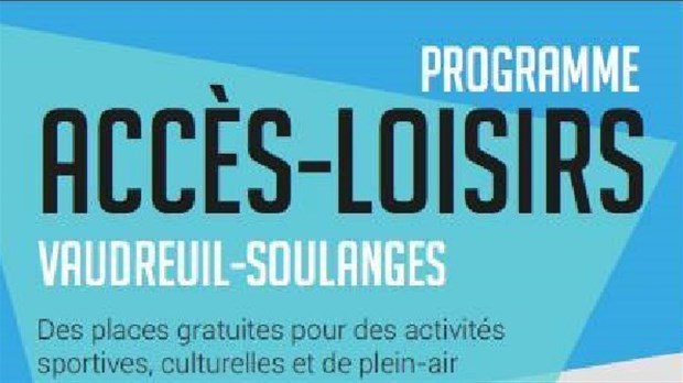 Les inscriptions au programme Accès-Loisirs Vaudreuil-Soulanges débuteront ce vendredi