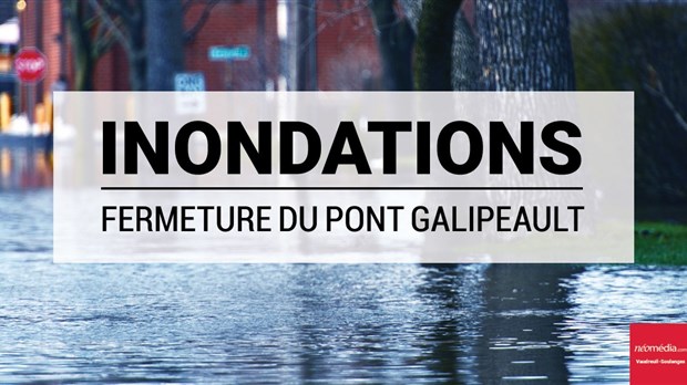 Pont Galipeaut: La fermeture se poursuit