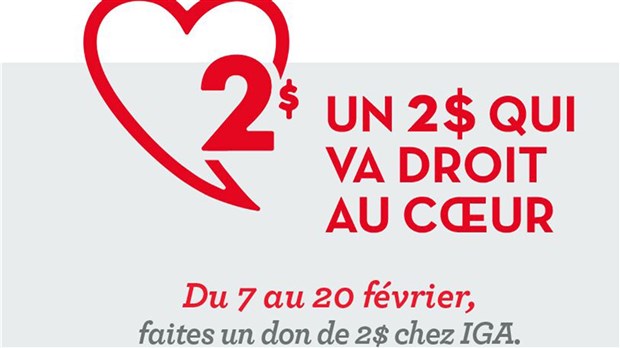 Retour de la campagne  « Un 2 $ qui va droit au cœur » dans 300 IGA du Québec 