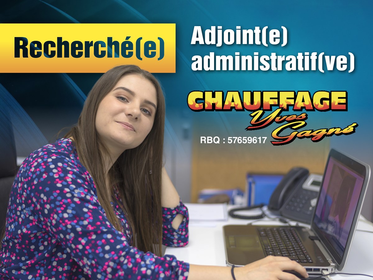 Chauffage Yves Gagné recherche un(e) adjoint(e) administratif(ve) 